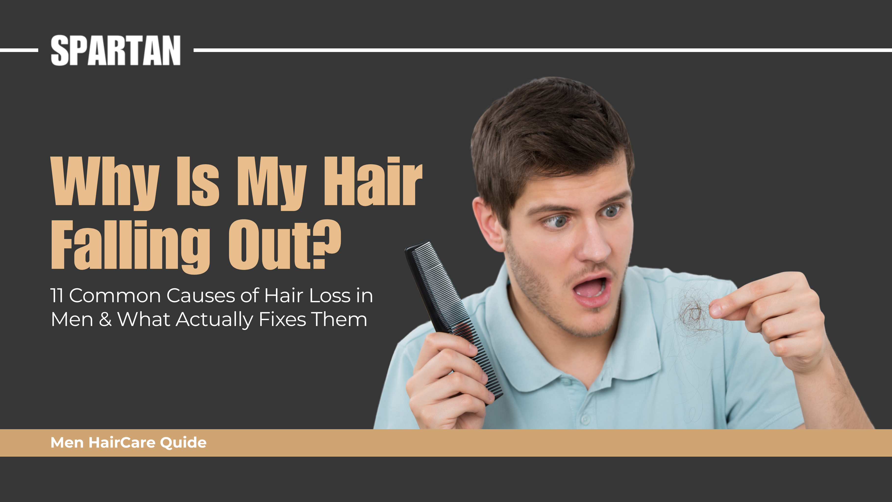 Why Is My Hair Falling Out? The 11 Most Common Causes in Men (And What Actually Fixes Each One)